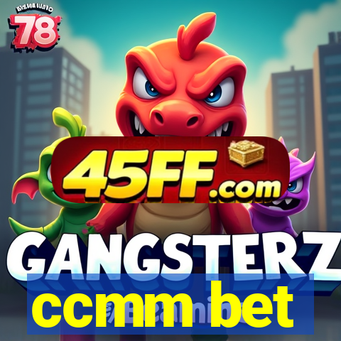 ccmm bet